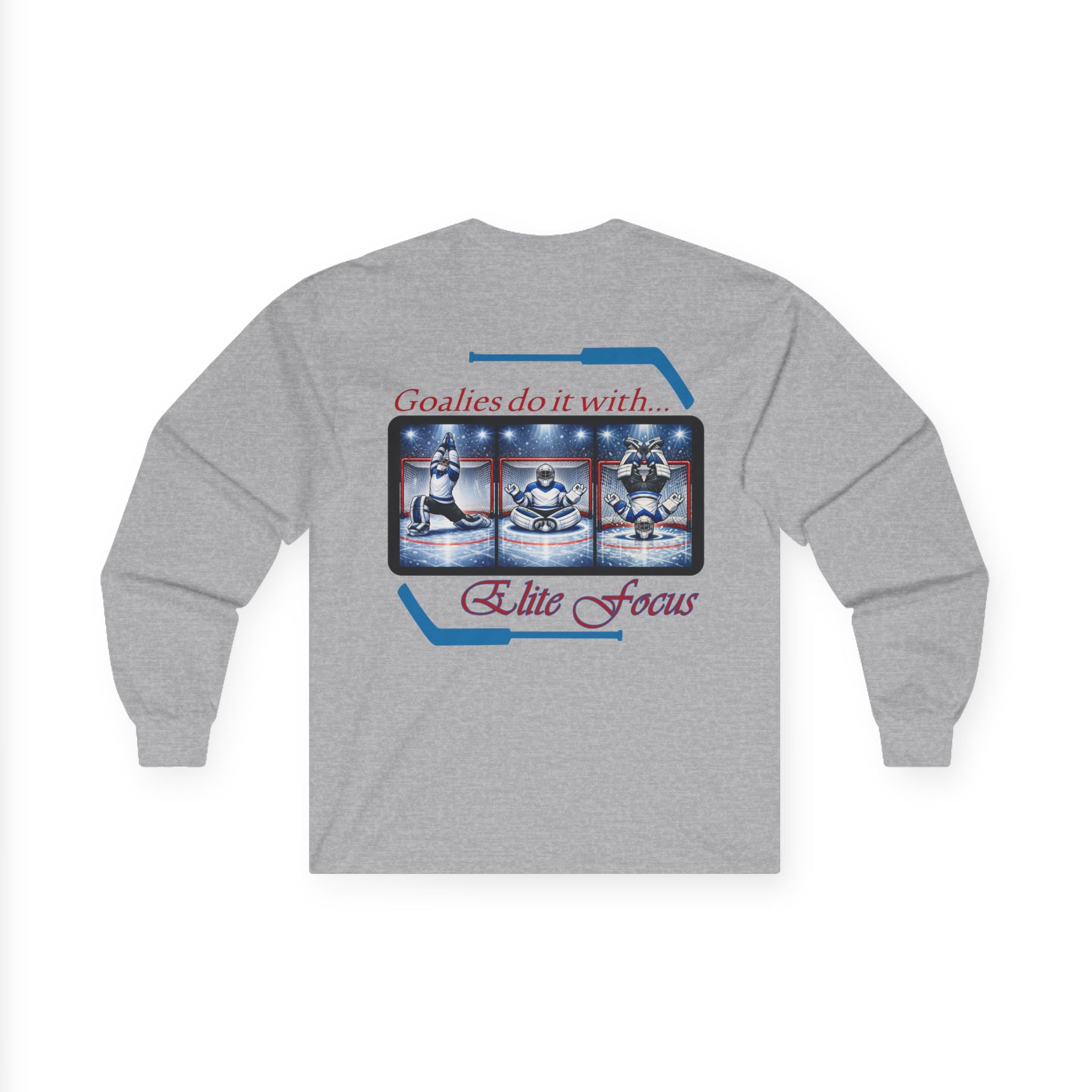 Long Sleeve Tee — "Goalies do it with Elite Focus" Netminder Shirt